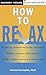 How to Relax by Patricia Carrington