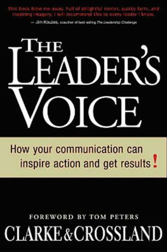 The Leader's Voice: How Your Communication Can Inspire Action and Get Results! (Hardcover)