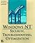 Windows Nt Server 4: Security, Troubleshooting, and Optimization