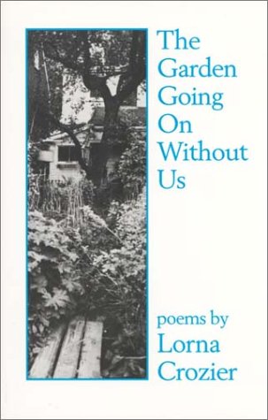The Garden Going on Without Us (Paperback)