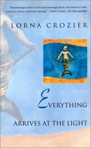 Everything Arrives at the Light (Paperback)