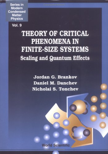 THEORY OF CRITICAL PHENOMENA IN FINITE-SIZE SYSTEMS: SCALING AND QUANTUM EFFECTS (Series in Modern Condensed Matter Physics, 9)