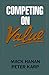 Competing on Value by Mack Hanan