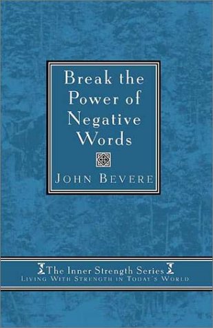 Break the Power of Negative Words (Inner Strength Series, 2)