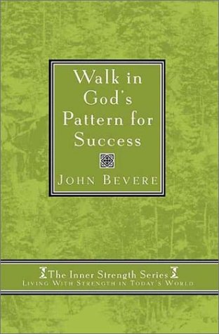 Walk in God's Pattern for Success (Inner Strenght Series, 4)
