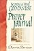 Becoming a Vessel God Can Use Prayer Journal by Donna Partow