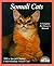 Somali Cats: Everything About Acquisition, Care, Nutrition, Behavior, Health Care, and Breeding (Complete Pet Owner's Manual)
