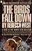 The Birds Fall Down
