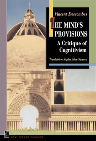 The Mind's Provisions: A Critique of Cognitivism (Hardcover)