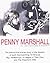 Penny Marshall: An Unauthor...