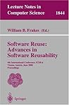 Software Reuse: Advances in Software Reusability: 6th International Conference, ICSR-6 Vienna, Austria, June 27-29, 2000 Proceedings (Lecture Notes in Computer Science, 1844)