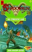 Shadowrun. Das zerrissene Land. Zehnter Band des Shadowrun- Zyklus