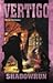 Shadowrun. Vertigo.
