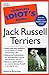 The Complete Idiot's Guide To Jack Russell Terriers
