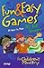 Fun & Easy Games: 89 Ways to Make All Kids Winners