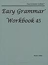 Easy Grammar 4 And 5 - Student Edition: Grades 4 And 5 Easy Grammar 4 And 5 - Student Edition: Grades 4 And 5