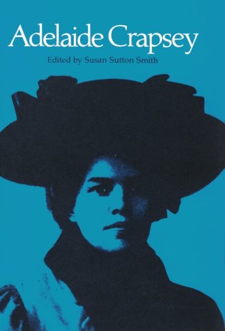 The Complete Poems and Collected Letters of Adelaide Crapsey (Hardcover)