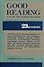 Good Reading: A Guide for Serious Readers