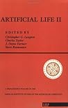 Artificial Life II (SANTA FE INSTITUTE STUDIES IN THE SCIENCES OF COMPLEXITY PROCEEDINGS)