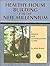 Healthy House Building for the New Millennium by John Bower