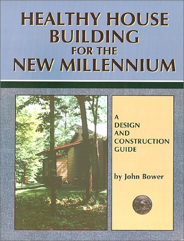Healthy House Building for the New Millennium: A Design & Construction Guide (Paperback)