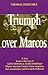 Triumph over Marcos: A Story Based on the Lives of Gene Viernes & Silme Domingo, Filipino American Cannery Union Organizers, Their Assassination, and the Trial That