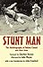Stunt Man: The Autobiograph...