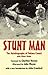 Stunt Man: The Autobiography of Yakima Canutt With Oliver Drake