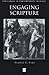 Engaging Scripture: A Model for Theological Interpretation (Challenges in Contemporary Theology)