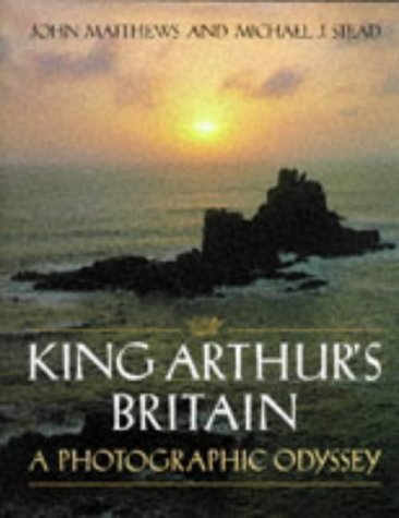 King Arthur's Britain: A Photographic Odyssey (Hardcover)