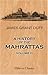A History of the Mahrattas:...