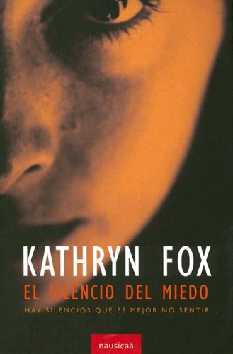 Portada de El silencio del miedo, de Kathryn Fox