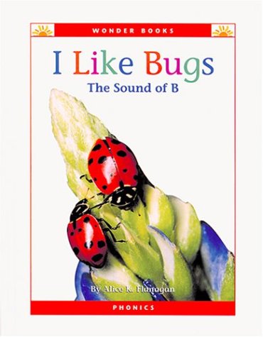 I Like Bugs: The Sound of B (Wonder Books)