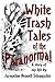 White Trash Tales of the Paranormal