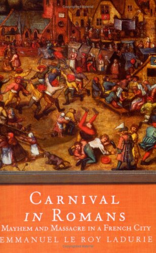 Carnival in Romans:  Mayhem and Massacre in a French City (Paperback)