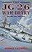 The JG26 War Diary, Vol. 1: 1939-1942