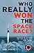 Who Really Won the Space Race?