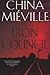 Iron Council by China Miéville Iron Council by China Miéville