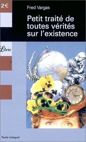 Petit traité de toutes vérités sur l'existence (Paperback)