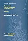Texture of the Nervous System of Man and the Vertebrates: Volume I Texture of the Nervous System of Man and the Vertebrates: Volume I