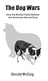 The Dog Wars: How...