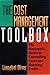 The Cost Management Toolbox: A Manager's Guide to Controlling Costs and Boosting Profits