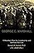 George C. Marshall: A Marshall Plan For Leadership And Selfless Service