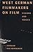 West German Filmmakers on Film: Visions and Voices (Modern German Voices)