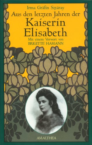 Aus den letzten Jahren der Kaiserin Elisabeth (Unknown Binding)