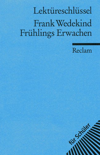 Frank Wedekind: Frühlings Erwachen. Lektüreschlüssel für Schüler (Perfect Paperback)