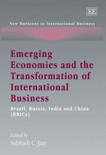 Emerging Economies and the Transformation of International Business: Brazil, Russia, India and China (BRICs) (New Horizons in International Business series)