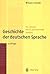 Geschichte der deutschen Sprache by Wilhelm Schmidt