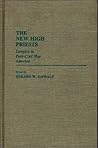 The New High Priests: Lawyers in Post-Civil War America (Contributions in Legal Studies) The New High Priests: Lawyers in Post-Civil War America (Contributions in Legal Studies)