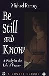 Be Still and Know...